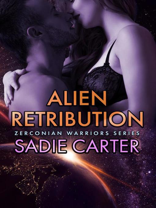 Title details for Alien Retribution by Sadie Carter - Available